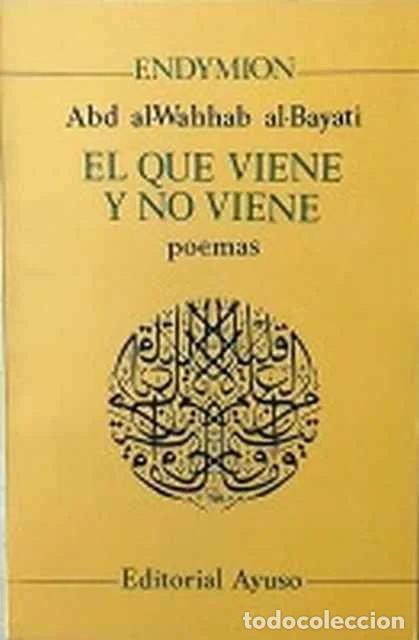 Libros de segunda mano: El que no viene y no viene - Abd al-Wahhab al-Bayati