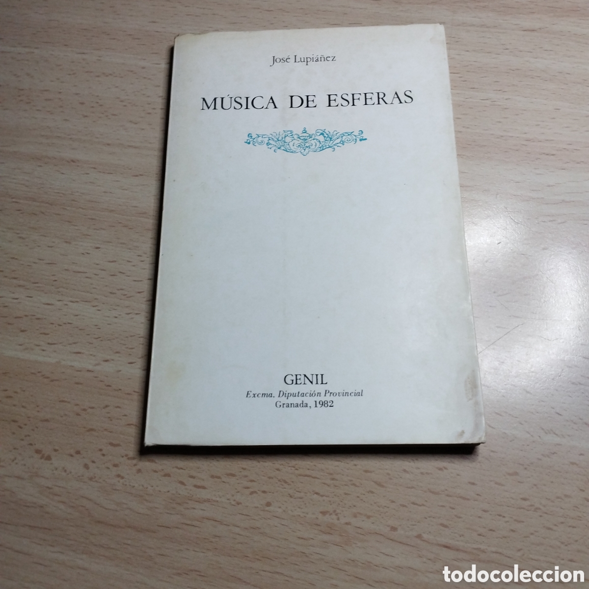 Libros de segunda mano: M&uacute;sica de esferas. Jos&eacute; Lupia&ntilde;ez. 1982. Diputaci&oacute;n de granada