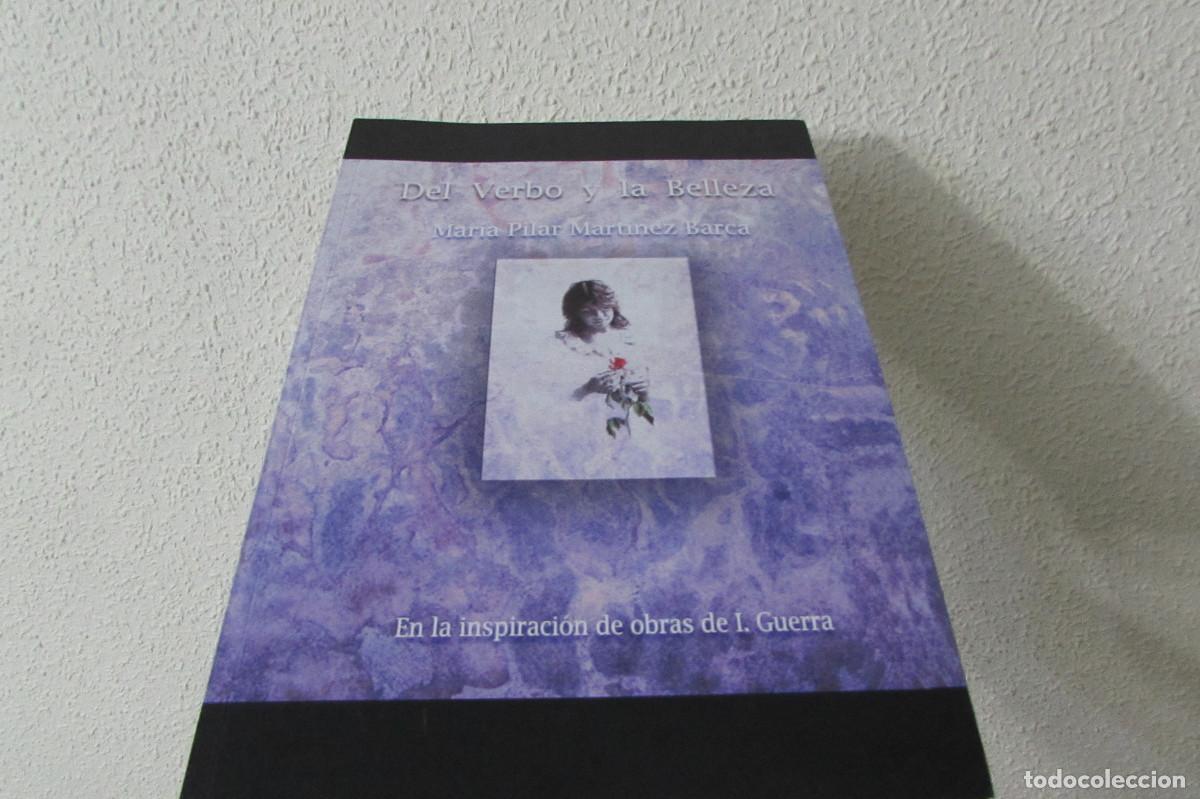 Libros de segunda mano: DEL VERBO Y LA BELLEZA MARTINEZ BARCA, M&ordf; PILAR