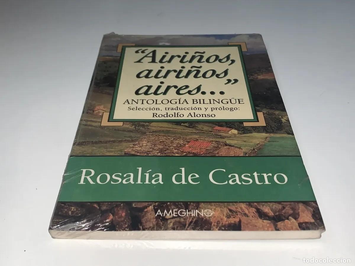 Libros de segunda mano: CASTRO, Rosal&iacute;a de - &ldquo;Airi&ntilde;os, airi&ntilde;os, aires...&rdquo; ANTOLOG&Iacute;A BILING&Uuml;E - Ameghino - LM