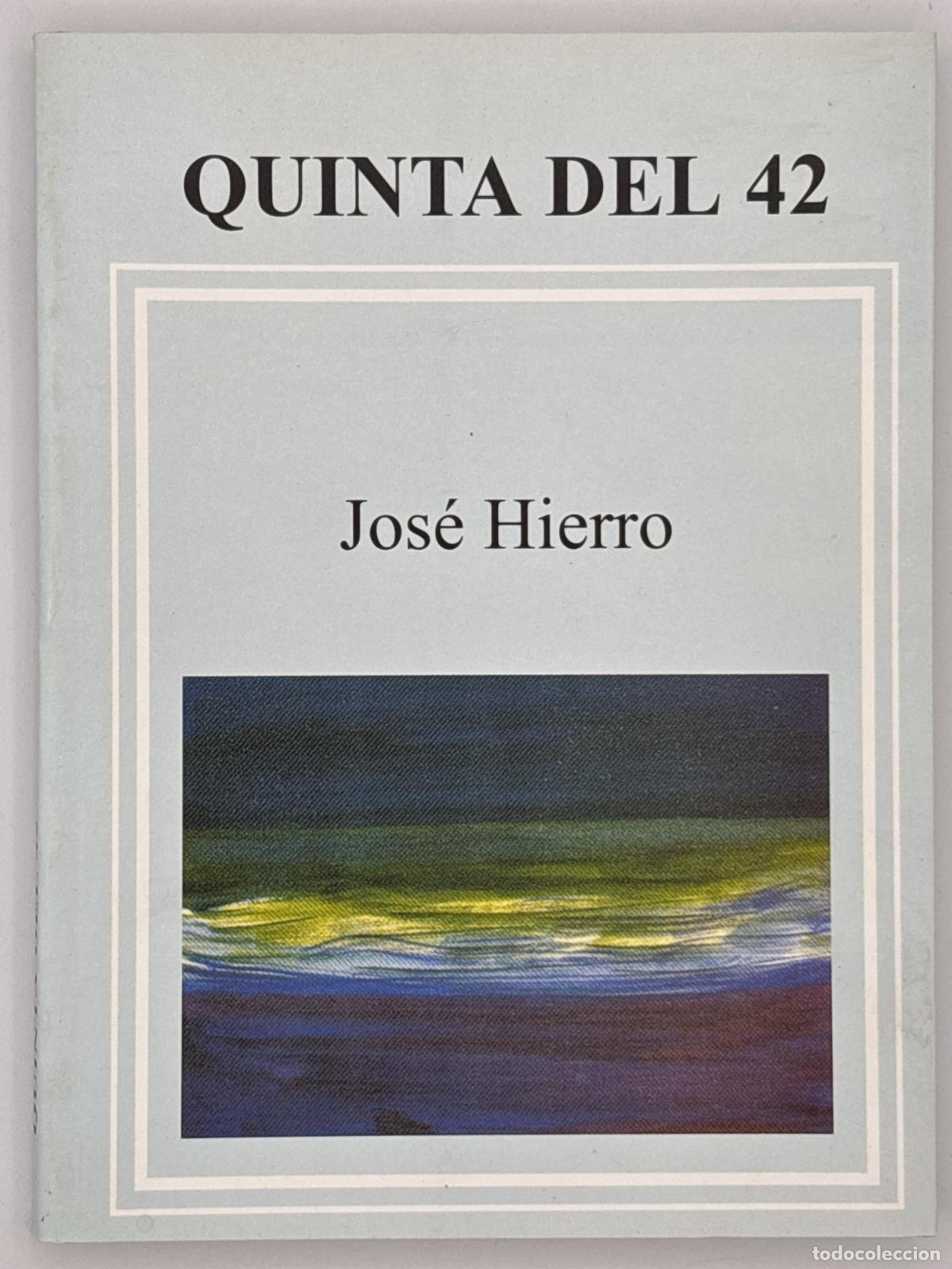 Libros de segunda mano: QUINTA DEL 42 - Jos&eacute; Hierro