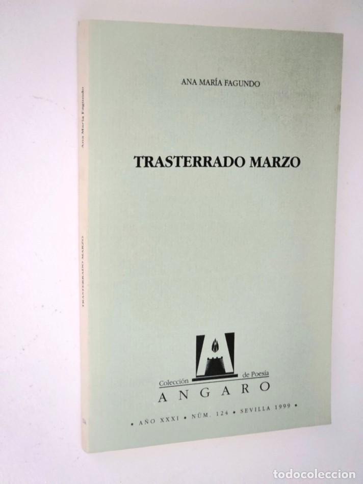 Libros de segunda mano: TRASTERRADO MARZO - FAGUNDO, Ana Mar&iacute;a