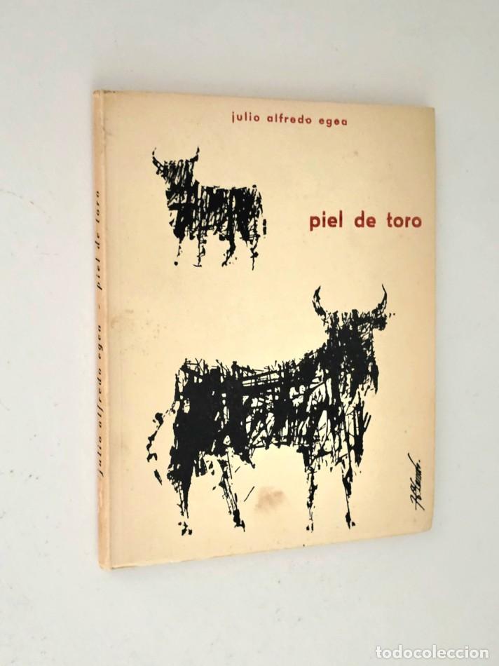 Libros de segunda mano: LA PIE DEL TORO ( Firmado) - EGEA, Julio Alfredo