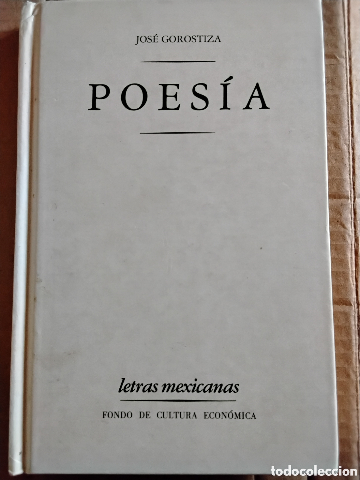 Libros de segunda mano: POES&Iacute;A. JOS&Eacute; GOROSTIZA. F.C.E.