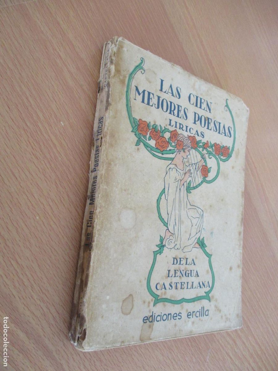 Libros de segunda mano: LAS CIEN MEJORES POES&Iacute;AS L&Iacute;RICAS DE LA LENGUA CASTELLANA- EDICIONES ARCILLA- 1937
