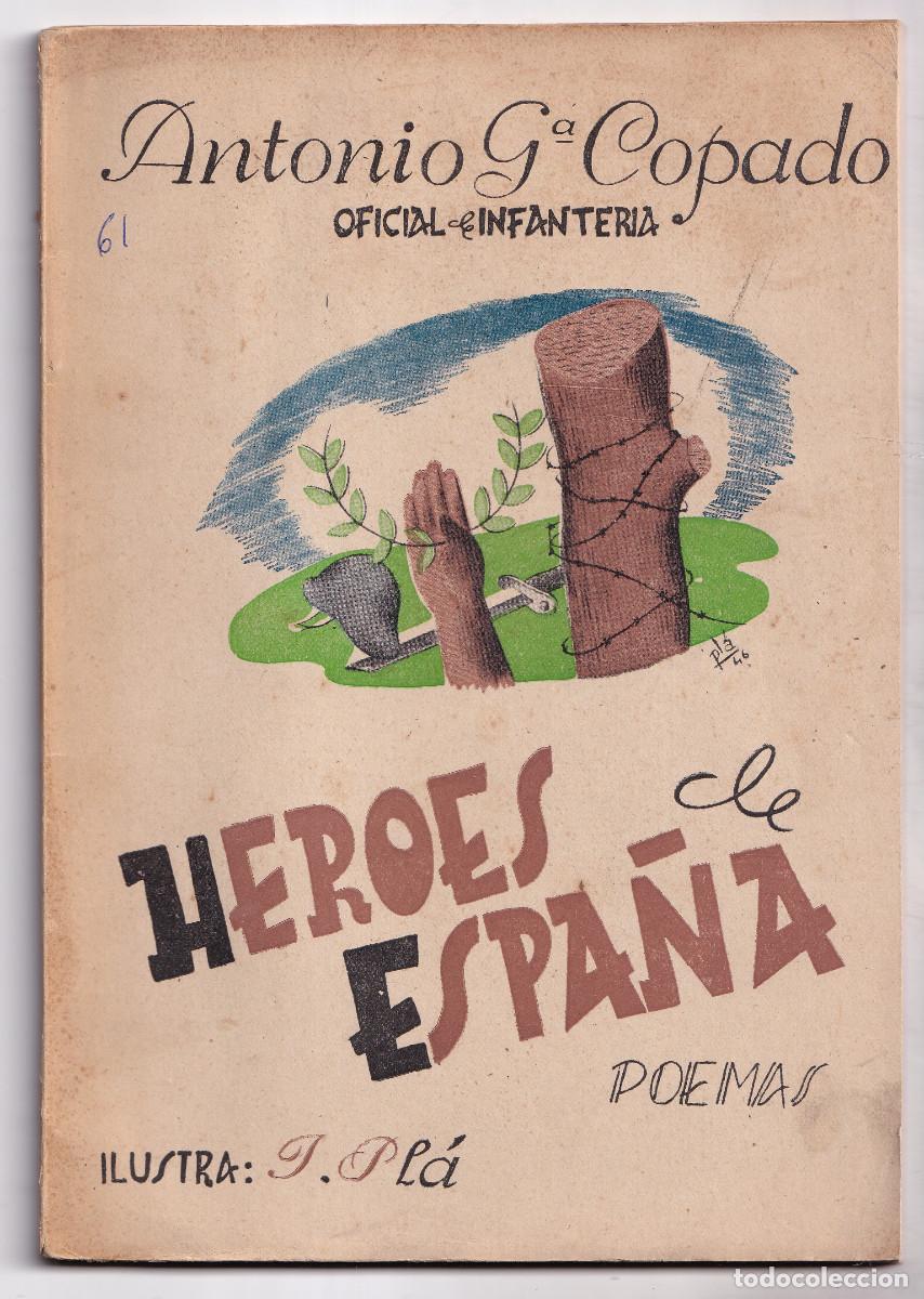 Libros de segunda mano: ANTONIO GARC&Iacute;A COPADO: H&Eacute;ROES DE ESPA&Ntilde;A. POEMAS. 1946. VILLANUEVA DE C&Oacute;RDOBA. ILUSTRA J. PLA