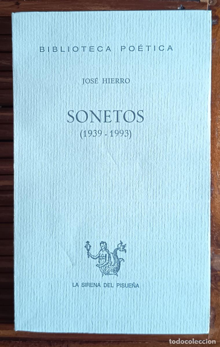 Libros de segunda mano: JOS&Eacute; HIERRO. SONETOS, 1939-1993. PRIMERA EDICI&Oacute;N. POES&Iacute;A ESPA&Ntilde;OLA. CANTABRIA.