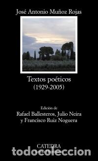 Libros de segunda mano: Textos po&eacute;ticos (1929-2005) - Mu&ntilde;oz Rojas, Jos&eacute; Antonio