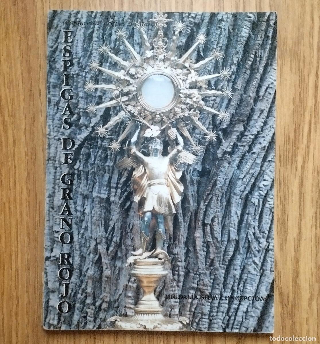 Libros de segunda mano: Libro ESPIGAS DE GRANO ROJO - CANTARES AL CORPUS DE MAZO | MIGDALIA SILVA | Tenerife - Canarias