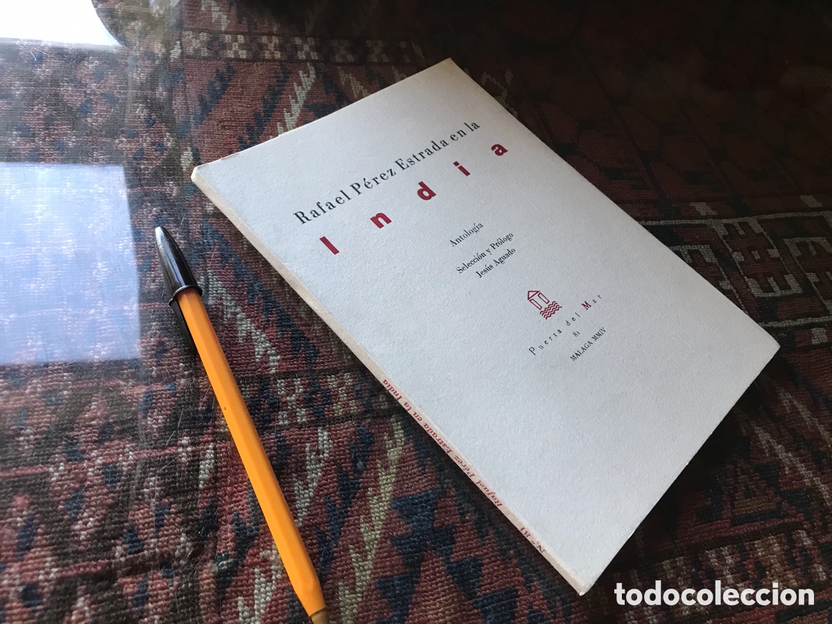 Libros de segunda mano: Rafael P&eacute;rez Estrada en la india. Antolog&iacute;a. Puerta del Mar n&ordm; 81. M&aacute;laga MMIV