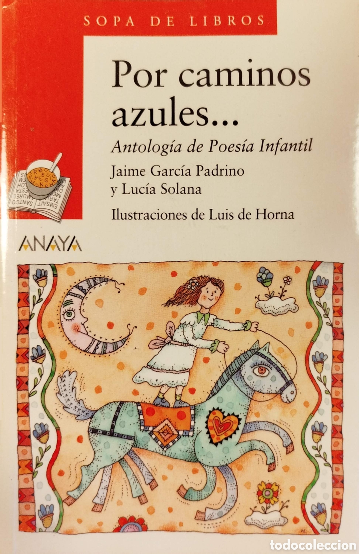 Libros de segunda mano: Por caminos azules...Antolog&iacute;a de poes&iacute;a infantil.VVAA.Anaya.Col.Sopa de Letras.1&ordf;ed.1999.