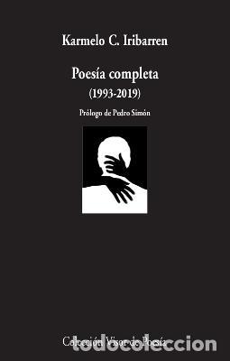Libros de segunda mano: POESIA COMPLETA 1993 2019. - Iribarren, Karmelo C..