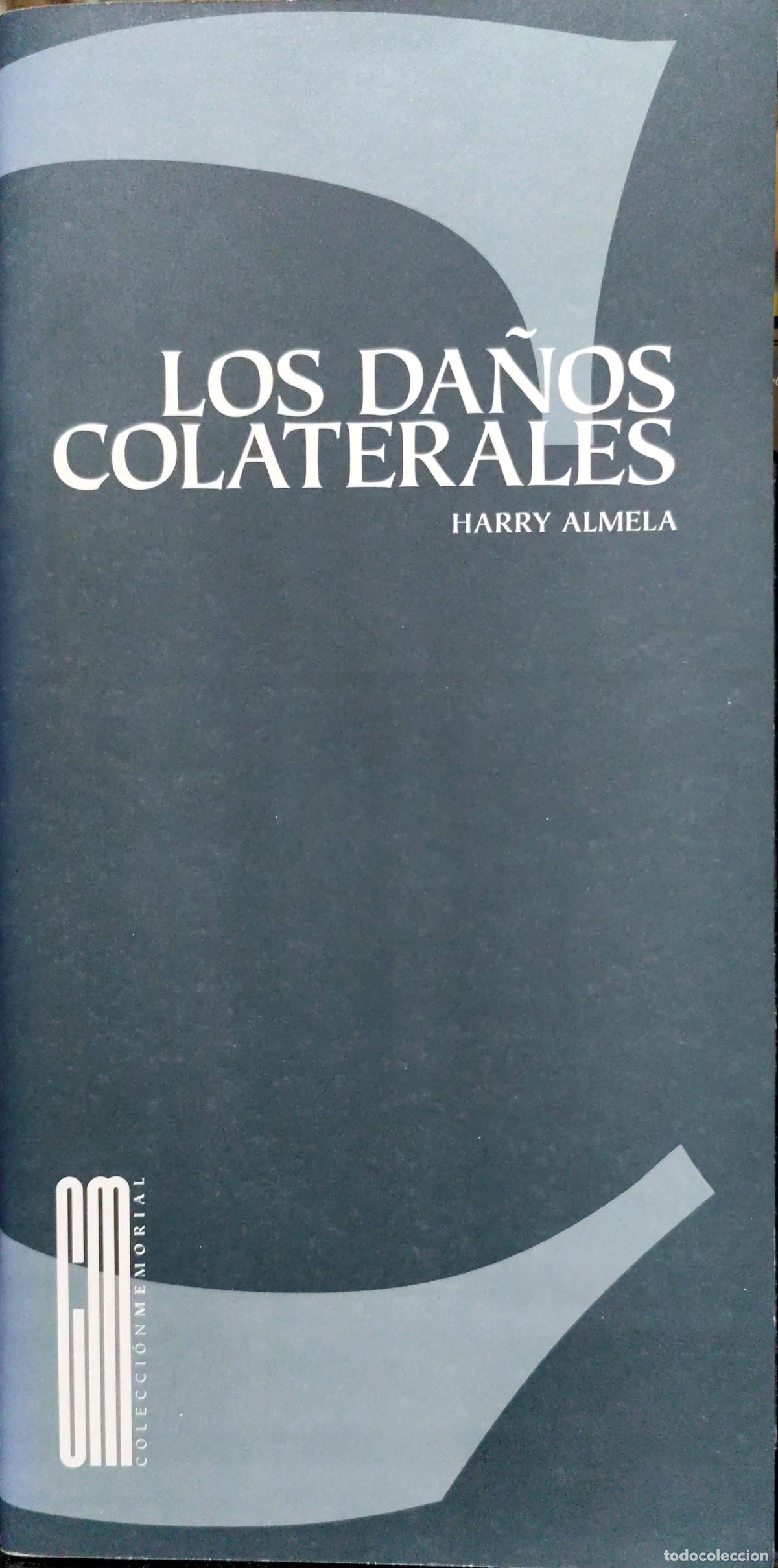 Libros de segunda mano: LOS DA&Ntilde;OS COLATERALES. HARRY ALMELA. EDICI&Oacute;N VENEZOLANA.