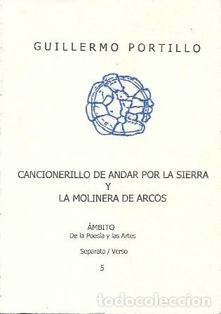 Libros de segunda mano: CANCIONERILLO DE ANDAR POR LA SIERRA Y LA MOLINERA DE ARCOS - PORTILLO, GUILLERMO - A-CA-4307