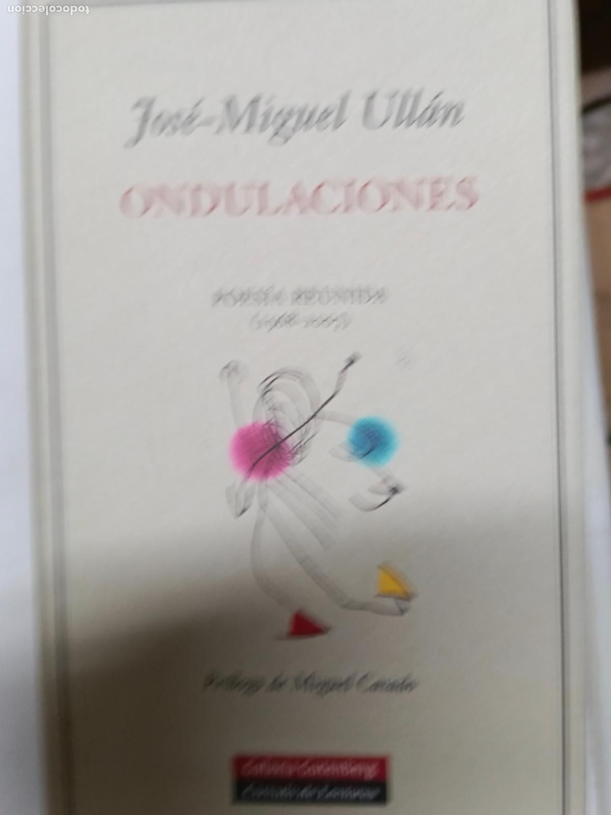 Libros de segunda mano: Ondulaciones Jos&eacute;-Miguel Ull&aacute;n Galaxia Gutenberg