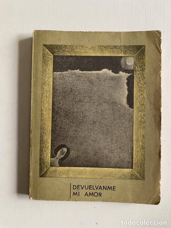 Libros de segunda mano: Devuelvanme mi amor - a