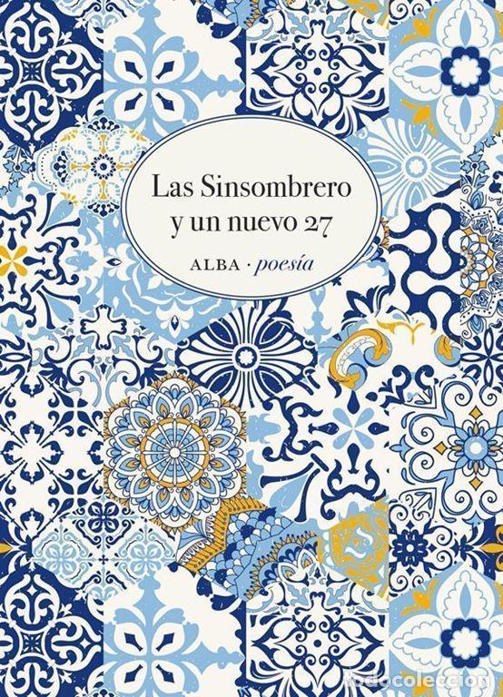 Libros de segunda mano: Las Sinsombrero y un nuevo 27. - AAVV.