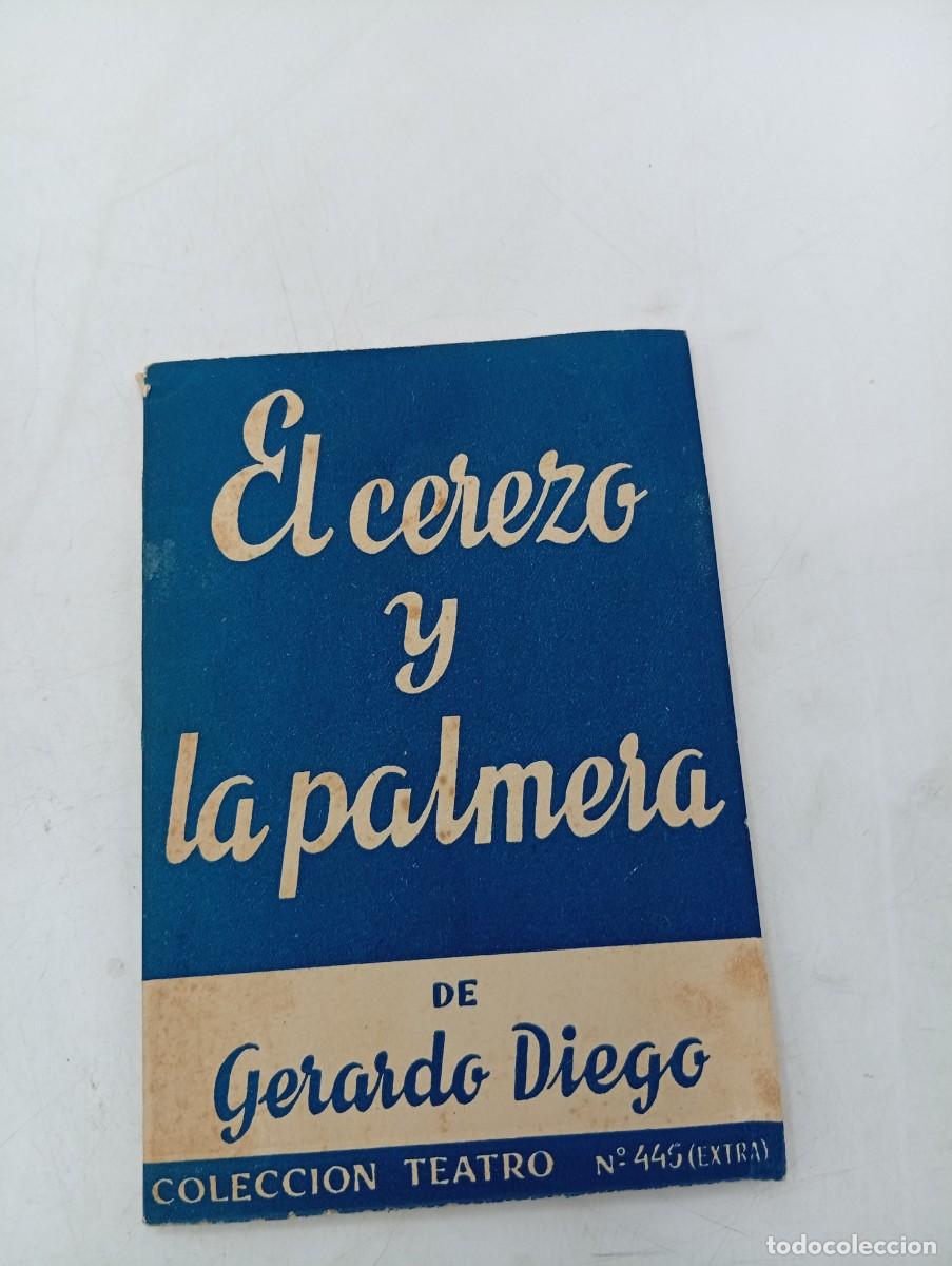 Libros de segunda mano: EL CEREZO Y LA PALMERA. GERARDO DIEGO. EDICIONES ALFIL. 1964. PAGS : 103.