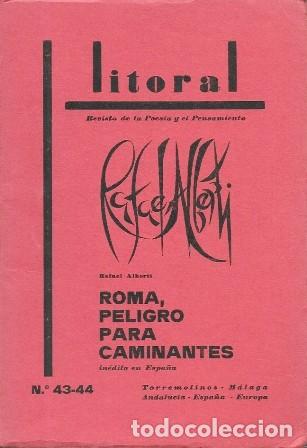 Libros de segunda mano: REVISTA LITORAL N&ordm; 43-44 - RAFAEL ALBERTI - ROMA, PELIGRO PARA CAMINANTES - A-POE-2562
