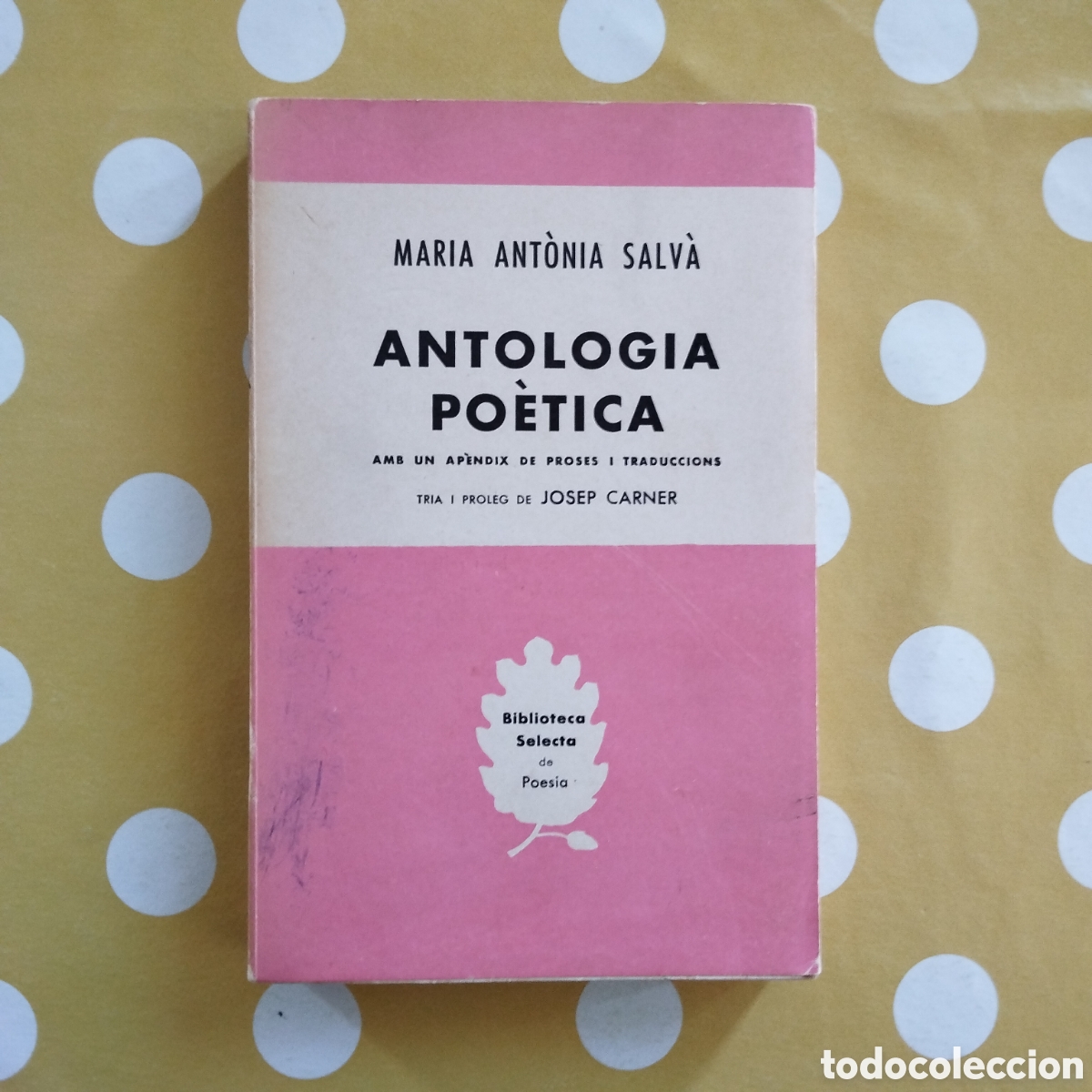 Libros de segunda mano: MARIA ANT&Ograve;NIA SALV&Agrave; ANTOLOGIA PO&Egrave;TICA TRIA JOSEP CARNER BIBLIOTECA SELECTA