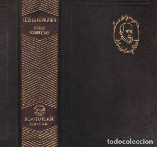 Libros de segunda mano: LU&Iacute;S DE G&Oacute;NGORA, OBRAS PO&Eacute;TICAS COMPLETAS. A-AGUIJOYA-046