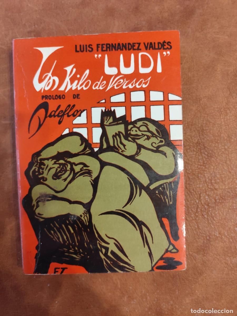 Libros de segunda mano: LUDI, UN KILO DE VERSOS. Luis Fern&aacute;ndez Vald&eacute;s. Pr&oacute;logo de Adeflor.