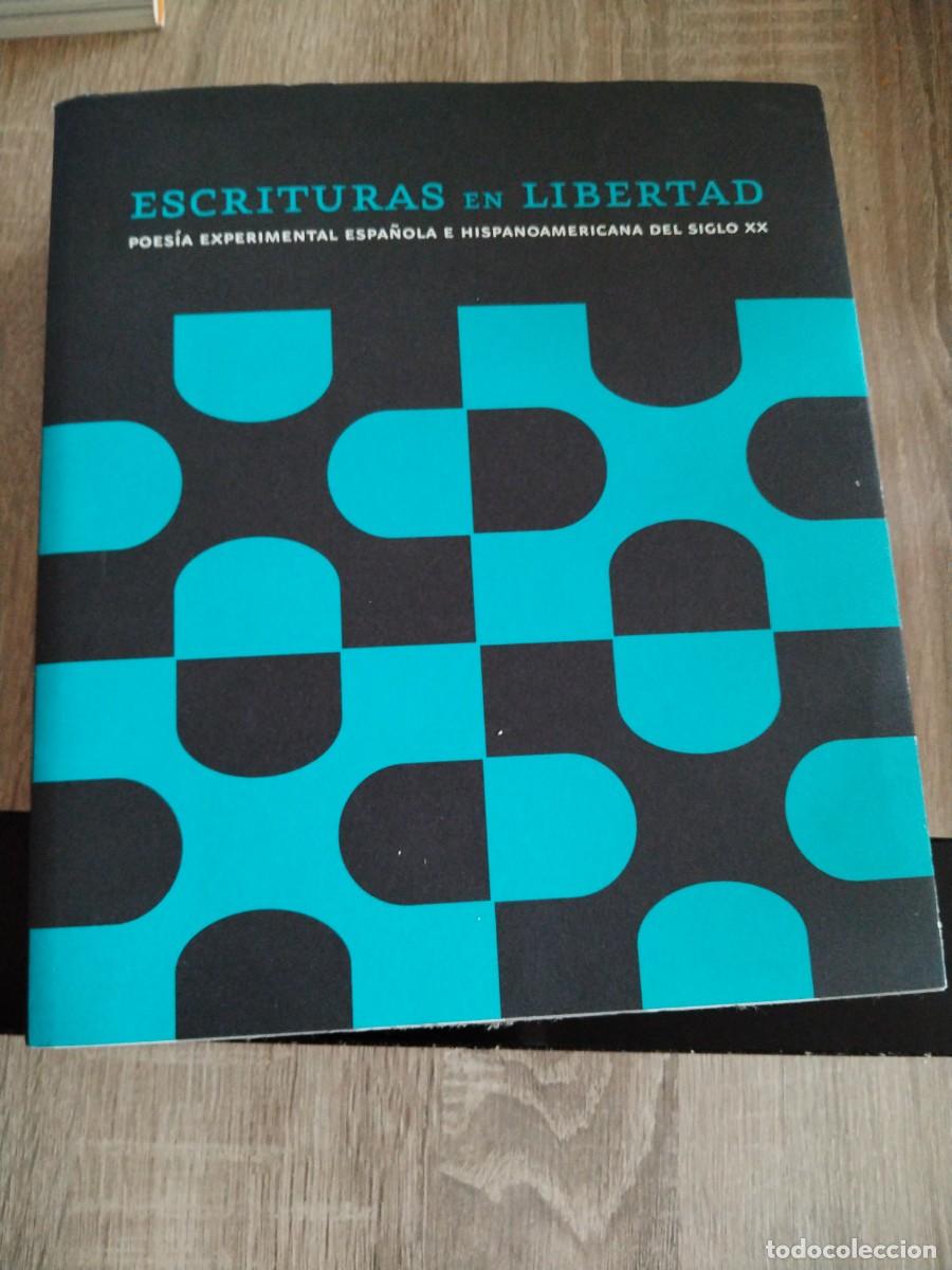 Libros de segunda mano: La escrituras en libertad- poes&iacute;a experimental espa&ntilde;ola e hispanoamericana del siglo XX