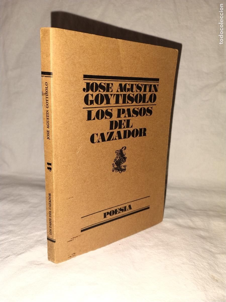 Libros de segunda mano: LOS PASOS DEL CAZADOR - 1 EDIC A&Ntilde;O 1980 - J.A.GOYTISOLO - FIRMADO Y DEDICADO POR EL AUTOR.