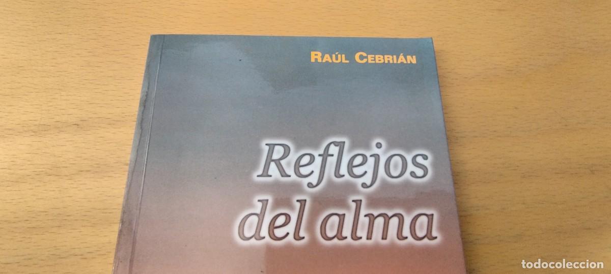 Libros de segunda mano: REFLEJOS DEL ALMA / RAUL CEBRIAN / KARA 05 / COMBRA - Foto 3
