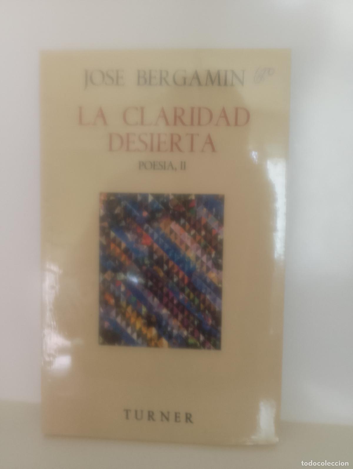 Livres d'occasion: Jos&eacute; Bergam&iacute;n Poes&iacute;a II La claridad desierta