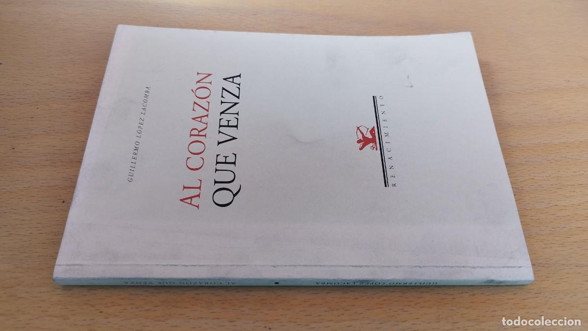Libros de segunda mano: AL CORAZON QUE VENZA / GUILLERMO LOPEZ LACOMBA / KARA 13-14 / RENACIMIENTO