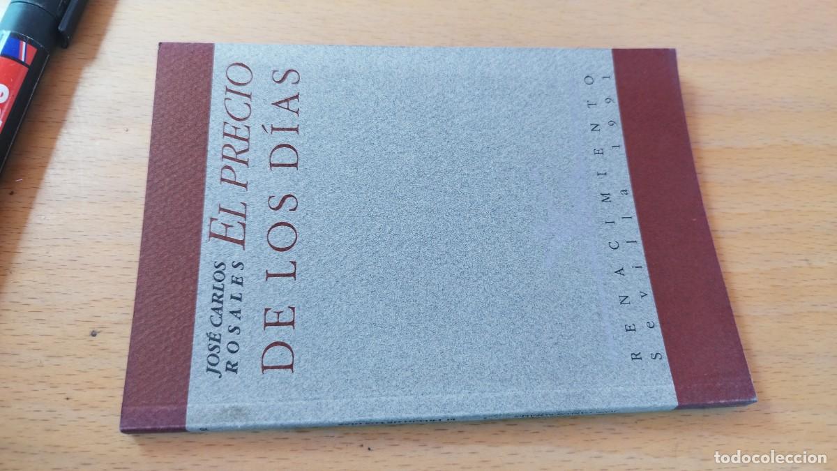 Libros de segunda mano: EL PRECIO DE LOS DIAS / JOSE CARLOS ROSALES / KARA 13-14 / RENACIMIENTO