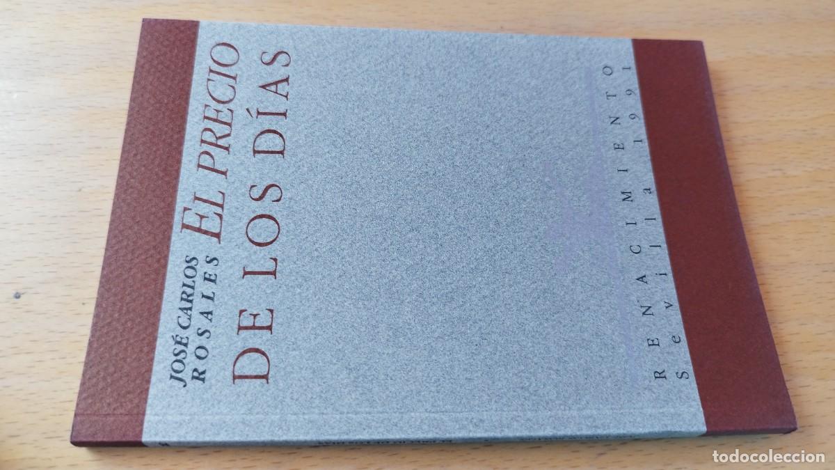 Libros de segunda mano: EL PRECIO DE LOS DIAS / JOSE CARLOS ROSALES / KARA 13-14 / RENACIMIENTO