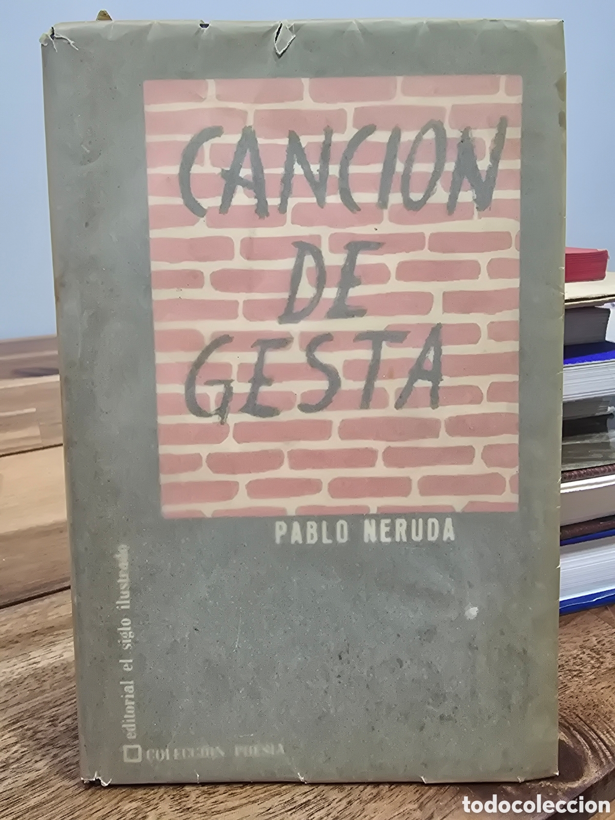 Libros de segunda mano: CANCI&Oacute;N DE GESTA Pablo Neruda Editorial el siglo ilustrado 1964 Montevideo Poesia