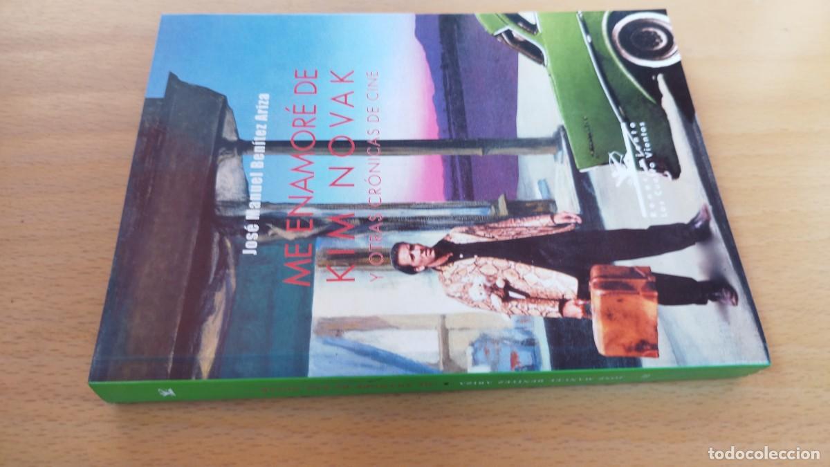 Libros de segunda mano: ME ENAMORE DE KIM NOVAK Y OTRAS CRONICAS DE CINE /JOSE MANUEL BENITEZ ARIZA/KARA73/RENACIMIENTO