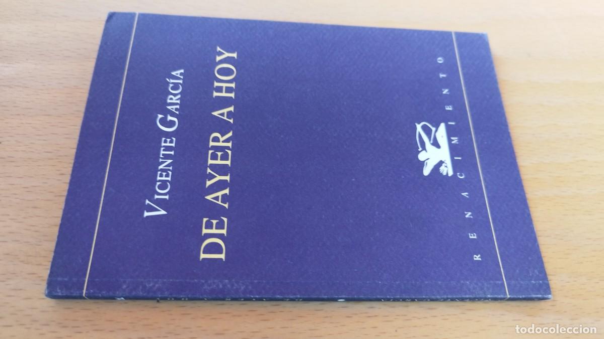 Libros de segunda mano: DE AYER A HOY / VICENTE GARCIA / KARA 73 / RENACIMIENTO