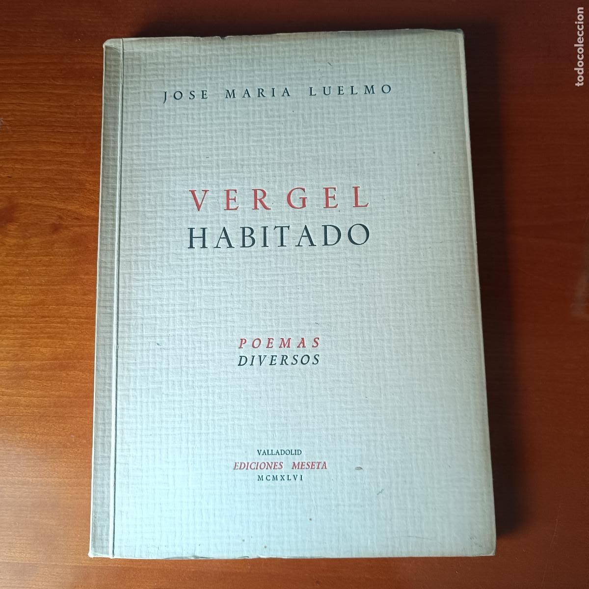 Libros de segunda mano: VERGEL HABITADO. JOSE MARIA LUENGO. POEMAS DIVERSOS