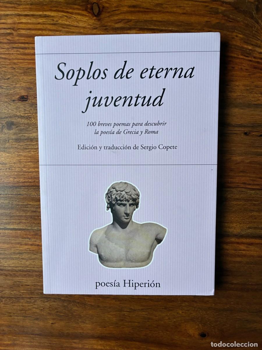 Libros de segunda mano: Soplos de eterna juventud. 100 poemas breves para descubrir la poesia de Grecia y Roma. Hiperi&oacute;n