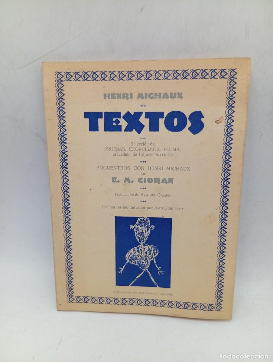 Libros de segunda mano: TEXTOS. PRUEBAS-EXORCISMOS-PLUME. HENRI MICHAUX. TRADUCCION EVA DEL CAMPO. 1978. PAGS : 316.
