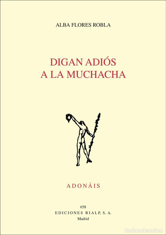Libros de segunda mano: Digan adi&oacute;s a la muchacha. - Flores, Alba.