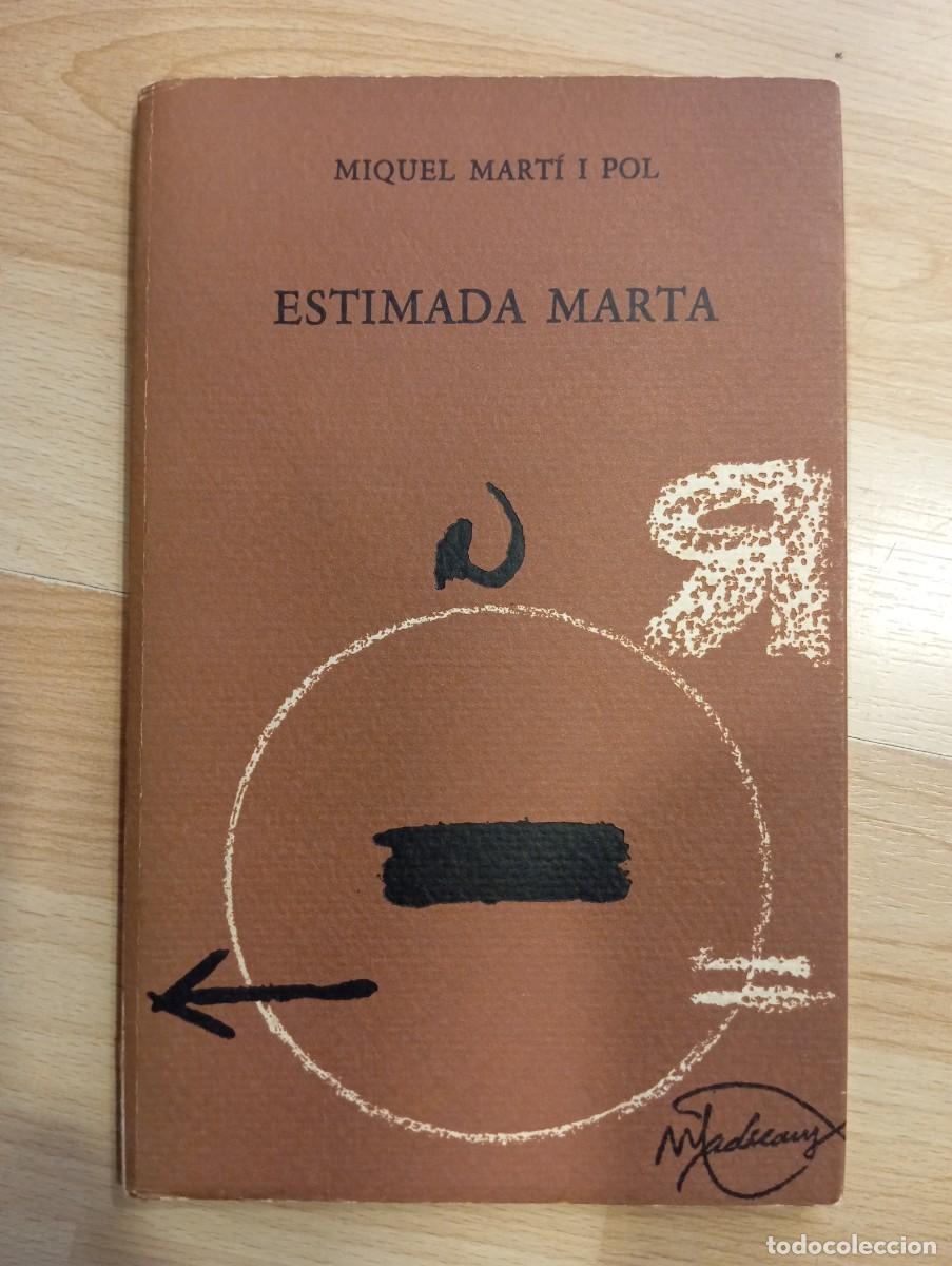 Libros de segunda mano: 'Estimada Marta'. Miquel Mart&iacute; i Pol. Primera edici&oacute;. Llibres del Mall.