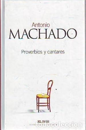Libros de segunda mano: ANTONIO MACHADO : PROVERBIOS Y CANTARES : EL PAIS CLASICOS DEL SIGLO XX **t53