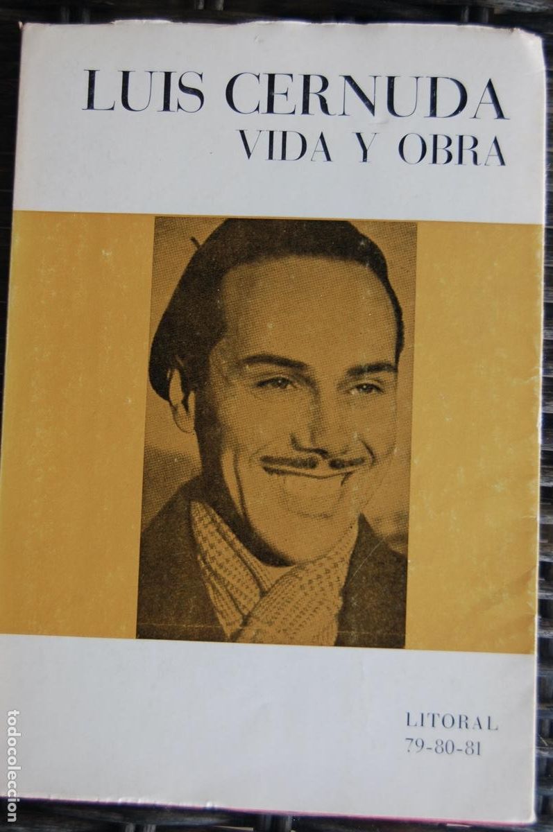 Libros de segunda mano: LITORAL 79-81 LUIS CERNUDA. Vida y obra. 249 pp.A&ntilde;o 1978. Buen estado.