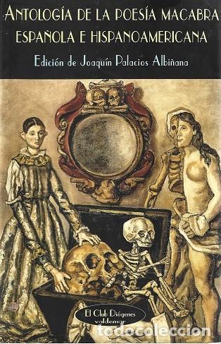 Libros de segunda mano: ANTOLOG&Iacute;A DE LA POES&Iacute;A MACABRA ESPA&Ntilde;OLA E HISPANOAMERICANA. VARIOS. VALDEMAR, CLUB DI&Oacute;GENES N&ordm; 153.