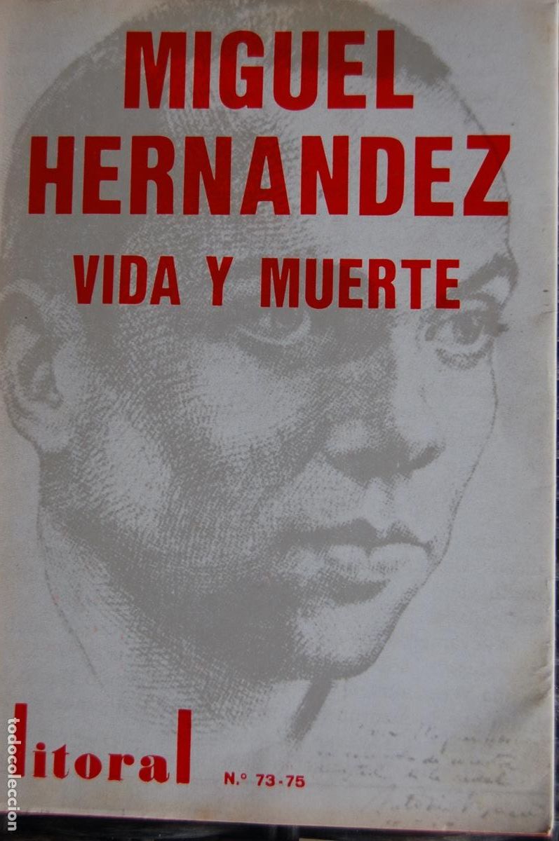 Libros de segunda mano: LITORAL 73-75. MIGUEL HERN&Aacute;NDEZ, Vida y muerte. 236 pp . A&ntilde;o 1978. Buen estado.