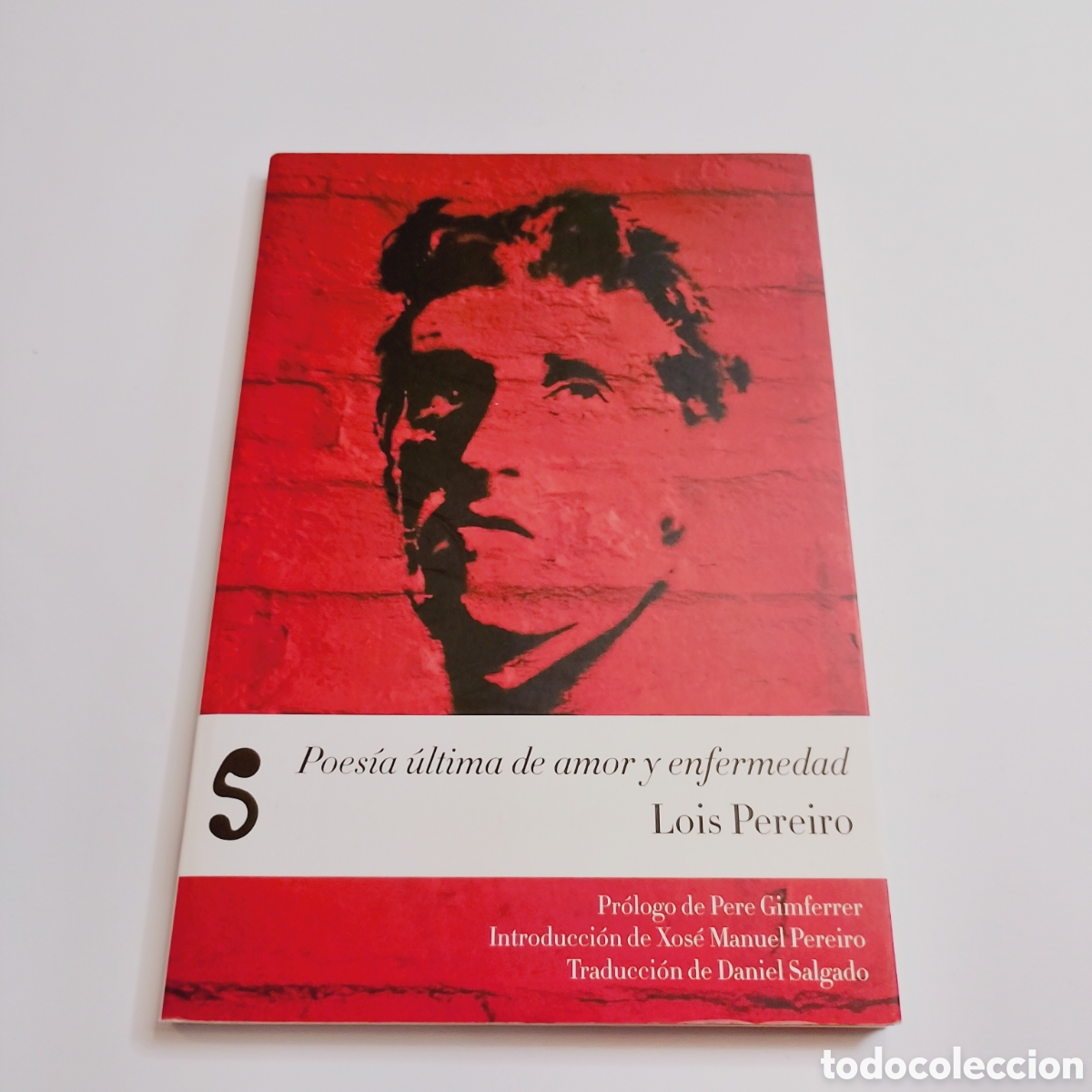 Libros de segunda mano: LOIS PEREIRO. Poes&iacute;a &uacute;ltima de amor y enfermedad. Editorial Libros del Silencio. 2012. Descatalogado