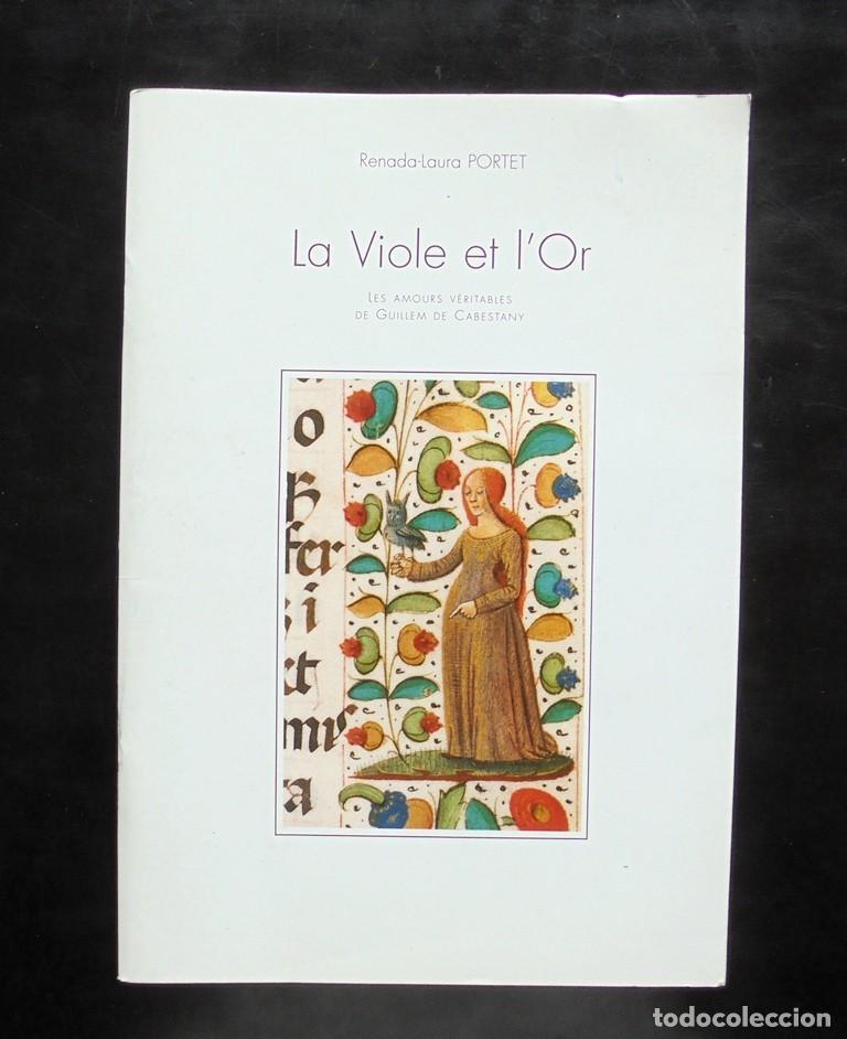 Libros de segunda mano: La Viole et l&rsquo;Or. Les amours v&eacute;ritables de Guillem de Cabestany Renada-Laura Portet 1996 Perpignan
