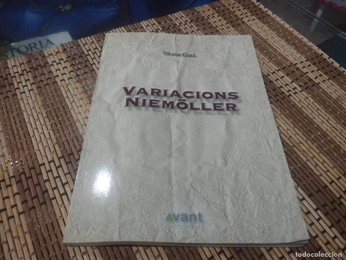 Libros de segunda mano: VARIACIONS NIEM&Ouml;LLER / DEDICAT I FIRMST PER L'AUTOR VICTOR GAY&Agrave; / 1&ordf; ED. 2016