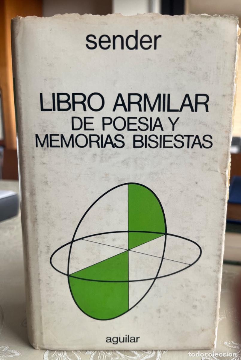 Libros de segunda mano: Sender, Ram&oacute;n J.- Libro armilar de poes&iacute;a y Memorias bisiestas