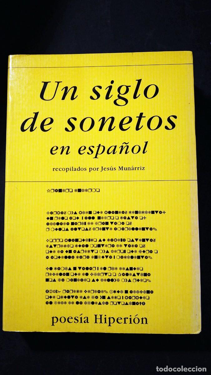 Libros de segunda mano: UN SIGLO DE SONETOS EN ESPA&Ntilde;OL - JESUS MU&Ntilde;ARRIZ